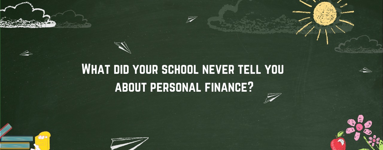 What did your school never tell you about personal finance?