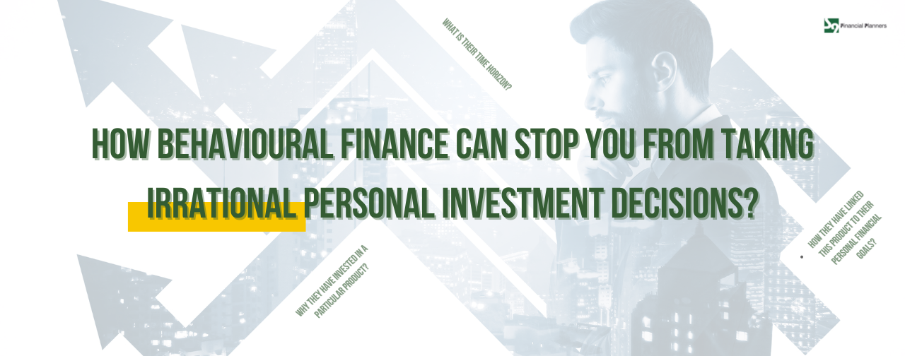 Behavioural finance can stop you from taking irrational personal investment decisions