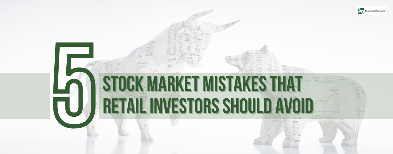 Stock market mistakes retail investors should avoid