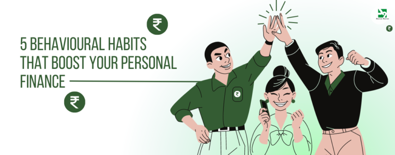 5 Behavioural Habits That Boost Your Personal Finance!