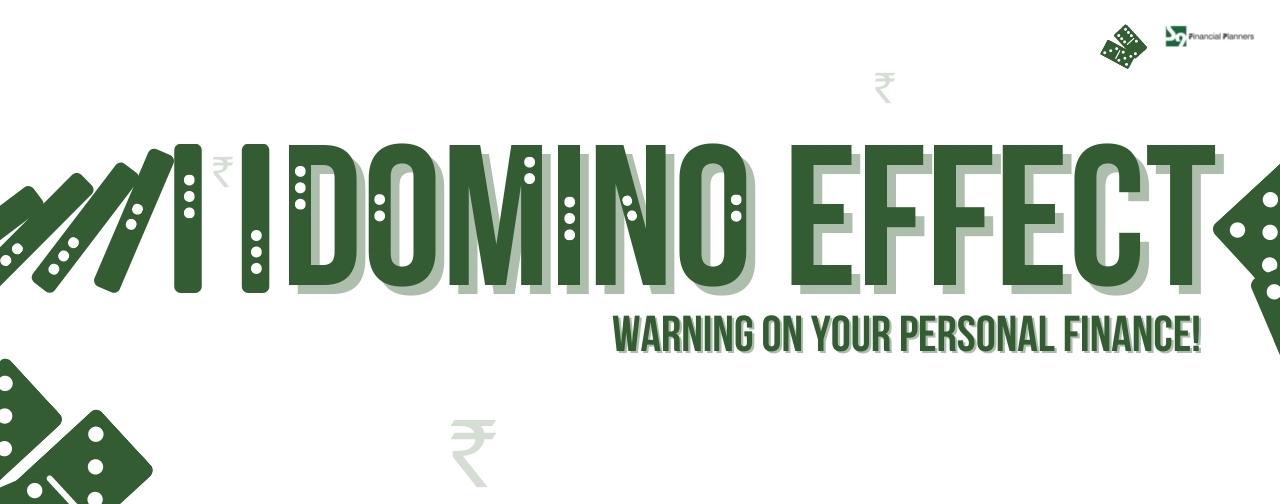 Domino effect on personal finance