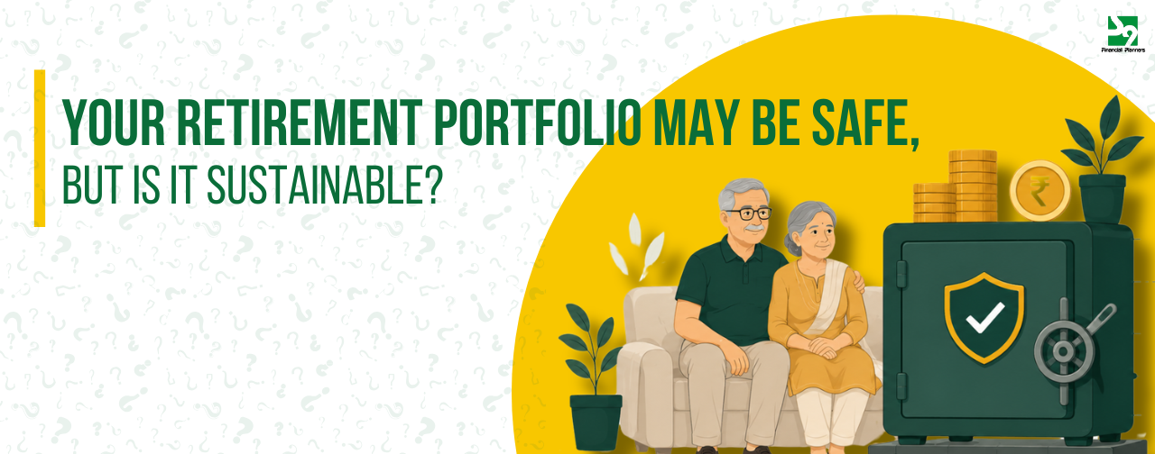 Your Retirement Portfolio May Be Safe, But Is It Sustainable?
